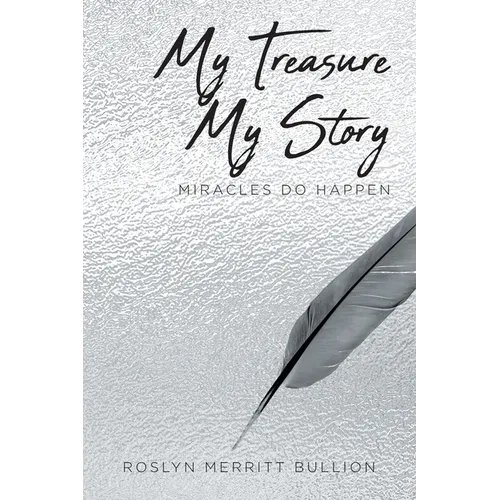 My Treasure My Story: Miracles Do Happen