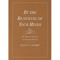 By the Renewing of Your Minds: The Pastoral Function of Christian Doctrine