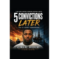 5 Convictions Later The 6-Figure Turn Around