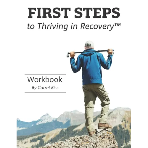 First Steps to Thriving in Recovery
