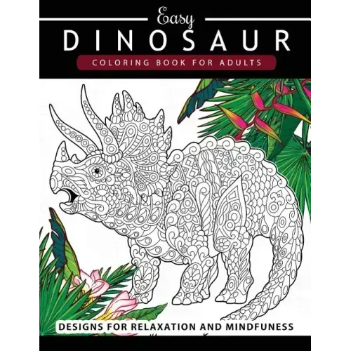 Dinosaur Coloring book for Adults and Kids: Coloring Book For Grown-Ups Dinosaur Coloring Pages