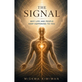 The Signal - Why Life and People Keep Happening to You