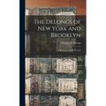 The DeLongs of New York and Brooklyn: A Hueuenot Family Portrait