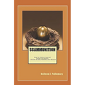 Scammunition: How To Protect Yourself From Con Artists: A Guide for Baby Boomers and Beyond