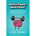 Muscle Power, Mind Power