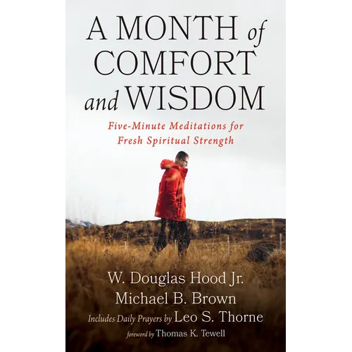 A Month of Comfort and Wisdom: Five-Minute Meditations for Fresh Spiritual Strength
