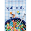 The Spilt Milk: Devotions for Moms
