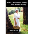 Reiki: A Miraculous Journey into Holistic Healing