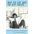 What You Give Away, You Keep Forever