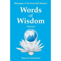 WORDS of WISDOM. Volume 1: Messages of Ascended Masters