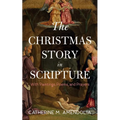 The Christmas Story in Scripture: With Paintings, Poems, and Prayers
