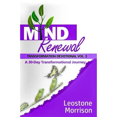 Mind Renewal Transformational Devotional Vol. 3