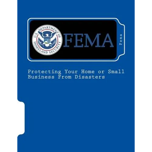 Protecting Your Home or Small Business From Disasters: IS-394.a