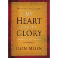 My Heart for His Glory: Celebrating His Presence
