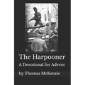 The Harpooner: An Advent Devotional