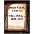 Hardin County, Kentucky Will Book C, 1816-1821