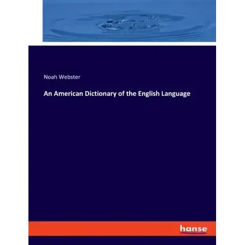 An American Dictionary of the English Language