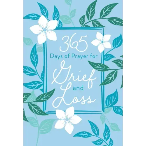 365 Days of Prayer for Grief and Loss