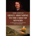 Grace Abounding To The Chief of Sinners: New Large Print Edition with Biblical References from KJV
