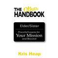 The Other Handbook: Powerful Lessons for Your Mission and Beyond
