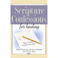 Scripture Confessions for Healing: Life-Changing Words of Faith for Every Day