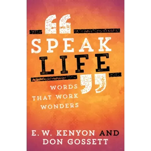 Speak Life: Words That Work Wonders