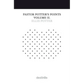 Pastor Potter's Points Volume II