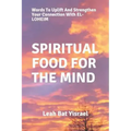 Spiritual Food for the Mind: Words to Uplift and Strengthen Your Connection with El-Loheim