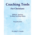Coaching Tools For Christians: Biblical Answers To Help You Help Others