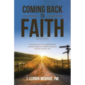 Coming Back to Faith: The Journey from Crisis of Belief Toward Healthy Engagement Meditative Signposts from the Christian Year (Second Edition)