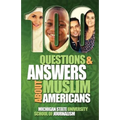 100 Questions and Answers About Muslim Americans with a Guide to Islamic Holidays
