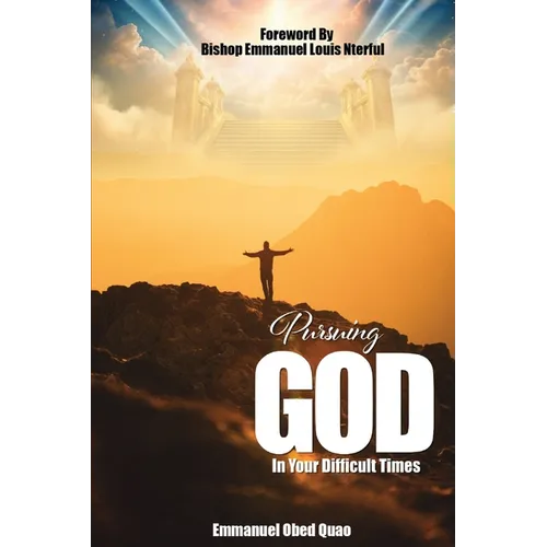 Pursuing God In Your Difficult Times