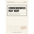 Consequences May Vary: Past Obedience Is No Guarantee of Future Results