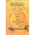 108 Quotes from The Bhagavad Gita Pocket Sized Edition: A Beginner's Guide to India's Sacred Text