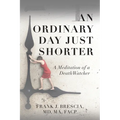 An Ordinary Day Just Shorter: A Meditation of a DeathWatcher