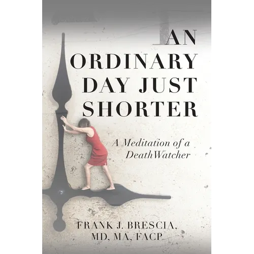 An Ordinary Day Just Shorter: A Meditation of a DeathWatcher