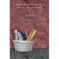 Israel... Through the Book of Joshua - Expanded Edition: Synchronizing the Bible, Enoch, Jasher, and Jubilees