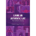 Living an Authentic Life: The Authentic Journey