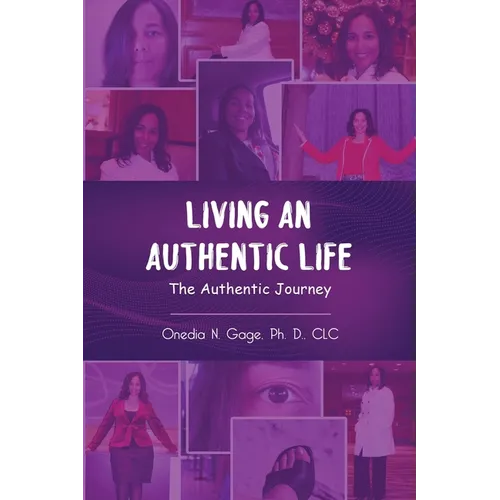 Living an Authentic Life: The Authentic Journey