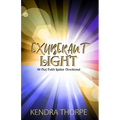 Exuberant Light: 60 Day Faith Igniter Devotional
