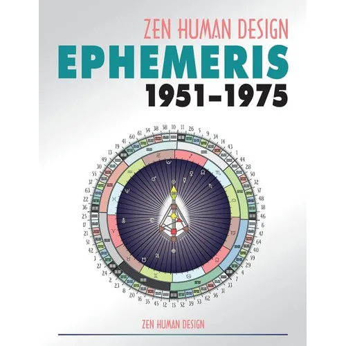 Zen Human Design Ephemeris 1951 - 1975