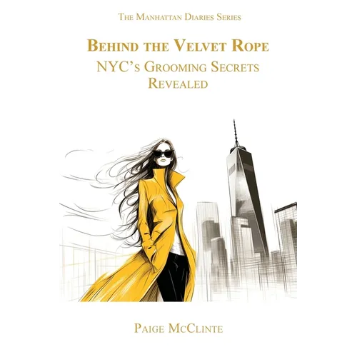 Behind the Velvet Rope: NYC's Grooming Secrets Revealed