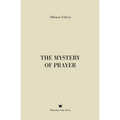 The Mystery of Prayer