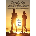 They Will Run and Not Grow Weary: 52 Devotions to Lighten Your Running Load