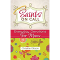 Saints on Call: Everday Devotions for Moms