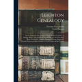 Leighton Genealogy: an Account of the Descendants of Capt. William Leighton, of Kittery, Maine: With Collateral Notes Relating to the Fros