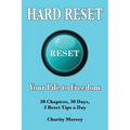 Hard Reset: Your Life to Freedom