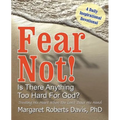 Fear Not! Is There Anything Too Hard For God?