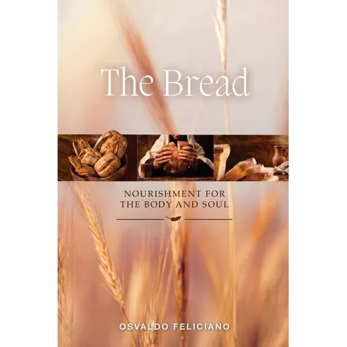 The Bread: From Genesis to Revelation
