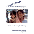 Yasoda's Songs to Her Playful Son, Krsna: Periyalvar's 9th Century Tamil Tirumoli